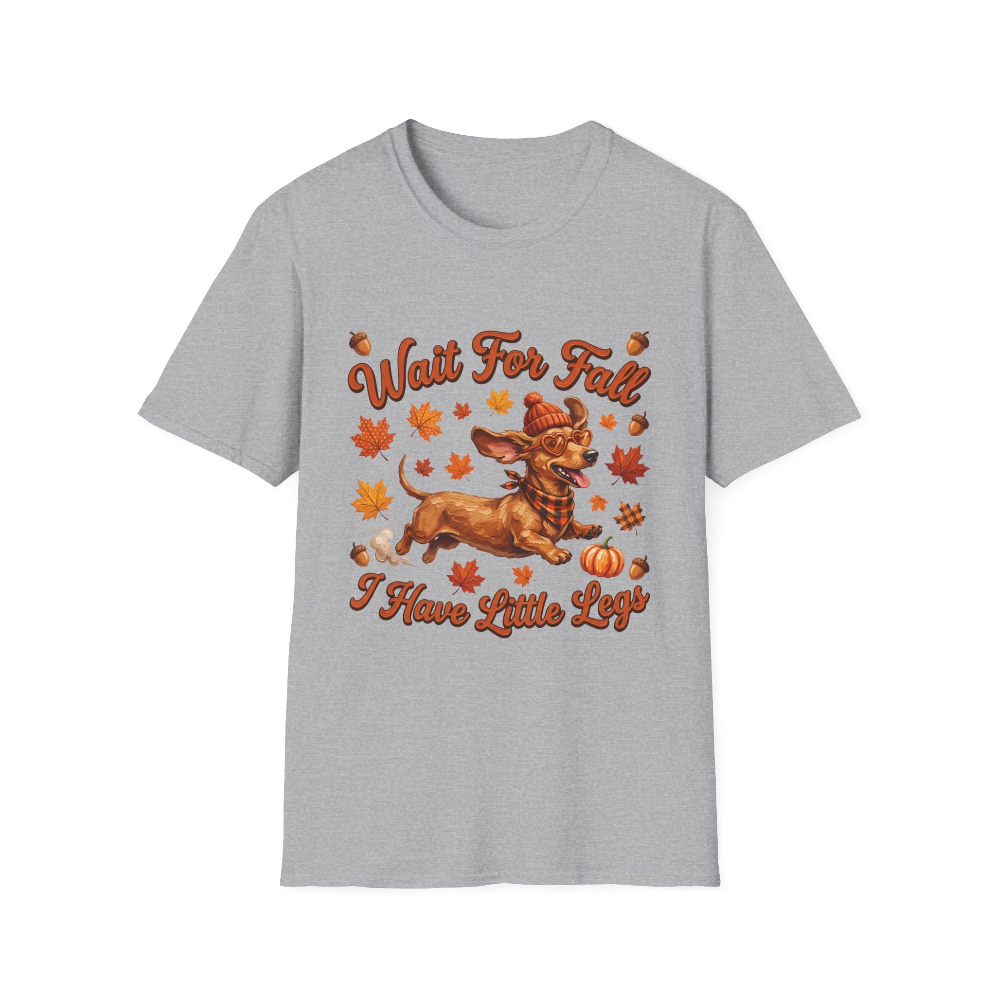 Wait for Fall, I have Little Legs - Funny Dachshund Fall T-Shirt