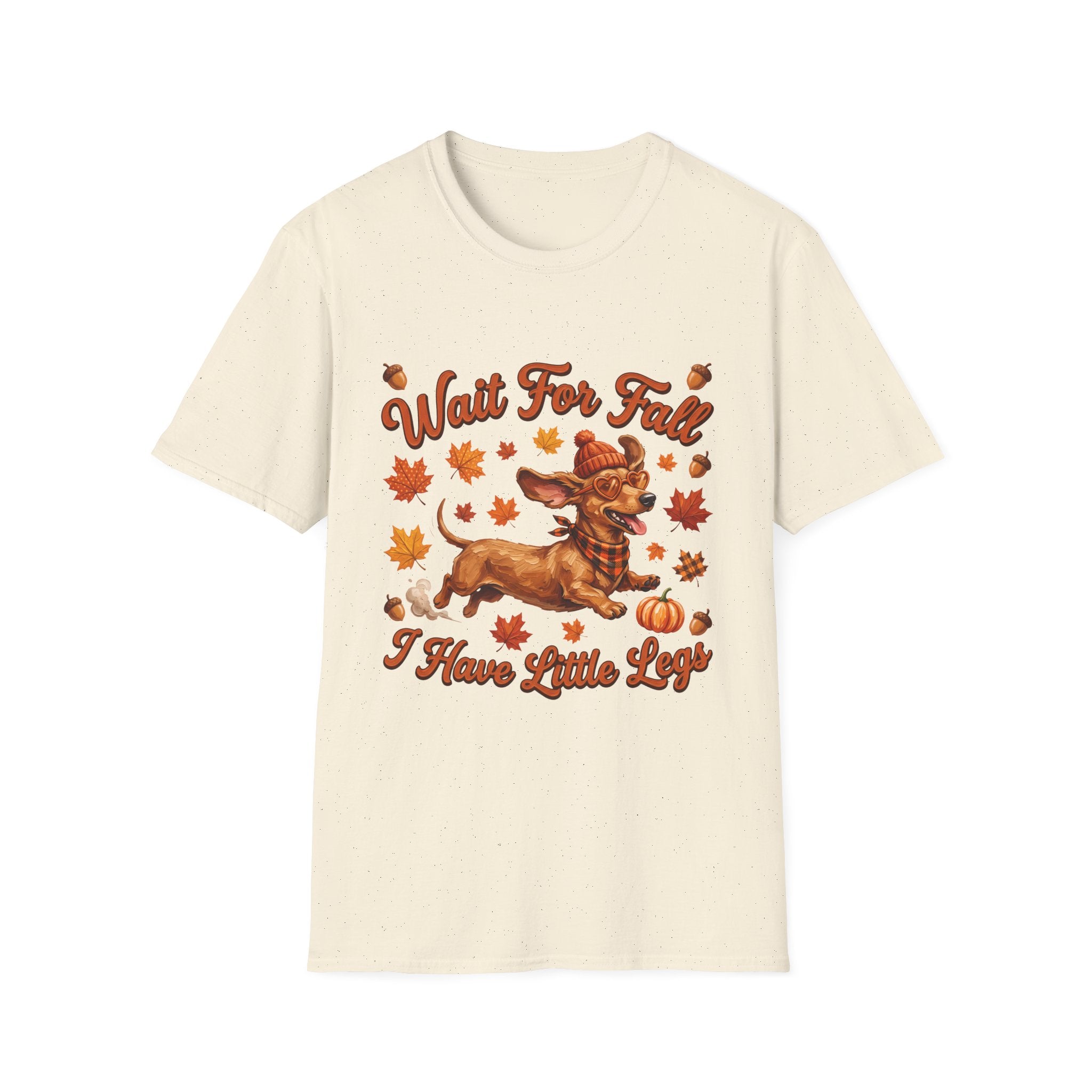 Wait for Fall, I have Little Legs - Funny Dachshund Fall T-Shirt